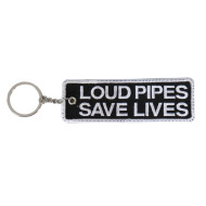 Loud Pipes Save Lives Embroidered Key Chain KCH1001
