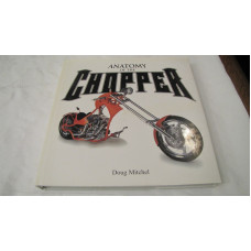 "Anatomy of the Chopper" by Doug Mitchely Book