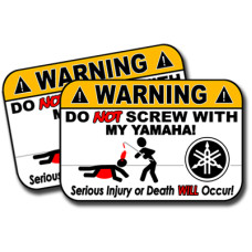 Do not Screw with my Yamaha, Kawasaki, Ford or BMW Decal